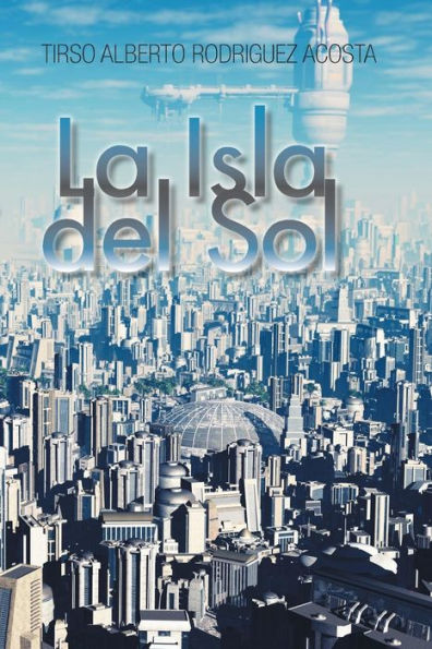 La Isla Del Sol (Spanish Edition)