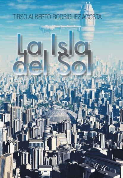 La Isla Del Sol (Spanish Edition)
