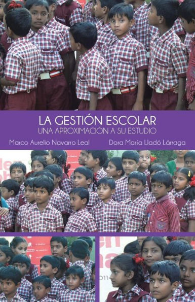 La Gestión Escolar: Una Aproximación A Su Estudio (Spanish Edition)