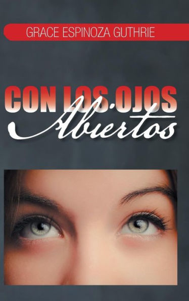 Con Los Ojos Abiertos (Spanish Edition)