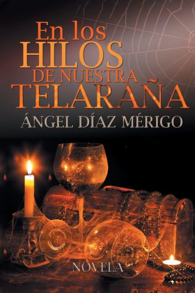 En Los Hilos De Nuestra Telaraña (Spanish Edition)