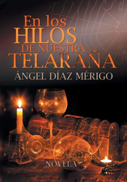 En Los Hilos De Nuestra Telarana (Spanish Edition)