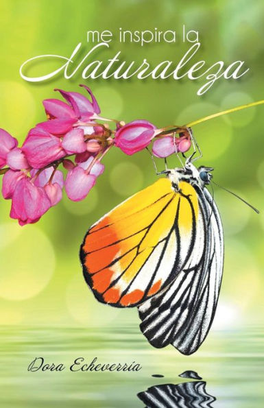 Me Inspira La Naturaleza (Spanish Edition)