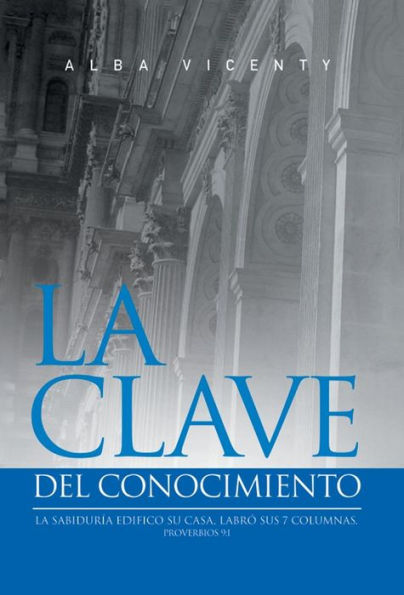 La Clave Del Conocimiento (Spanish Edition)