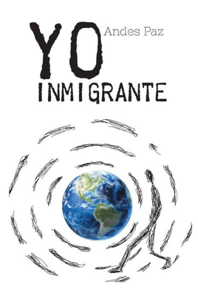 Yo Inmigrante (Spanish Edition)