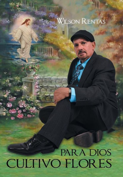 Para Dios Cultivo Flores (Spanish Edition)