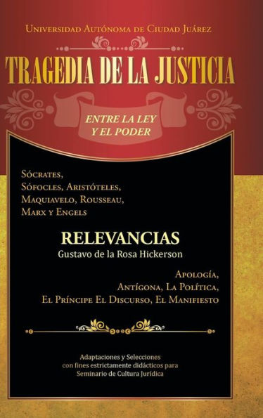 Tragedia De La Justicia: Entre La Ley Y El Poder (Spanish Edition)