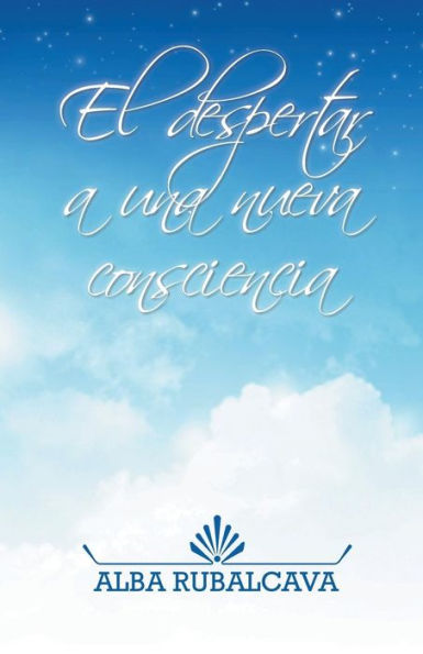 El Despertar A Una Nueva Consciencia (Spanish Edition)