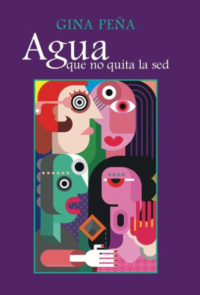 Agua Que No Quita La Sed (Spanish Edition)