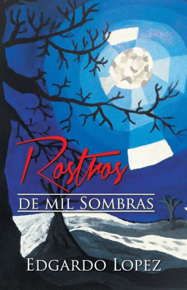 Rostros De Mil Sombras (Spanish Edition)