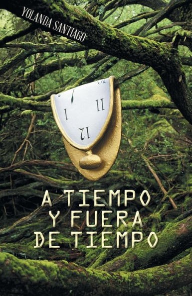 A Tiempo Y Fuera De Tiempo (Spanish Edition)