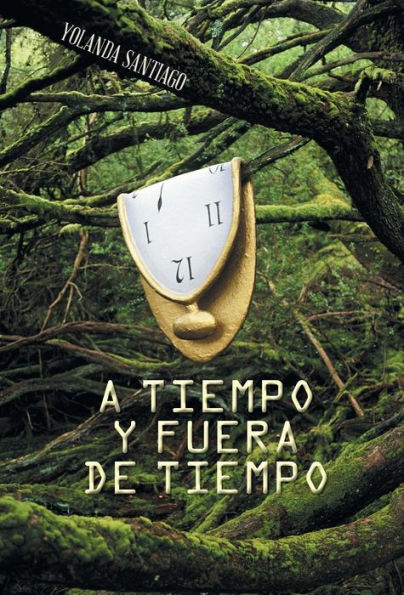 A Tiempo Y Fuera De Tiempo (Spanish Edition)
