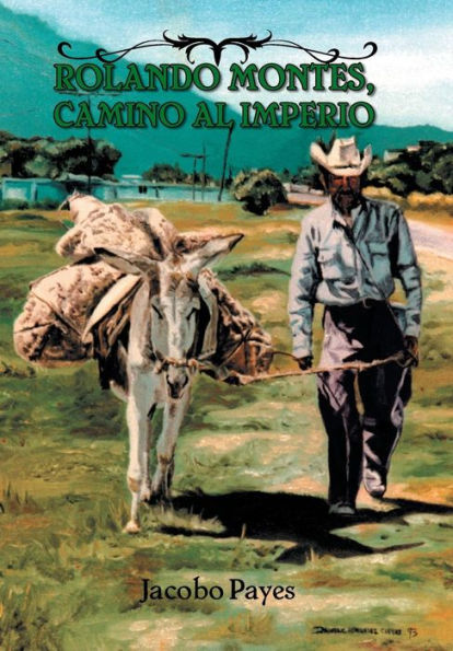 Rolando Montes, Camino Al Imperio (Spanish Edition)