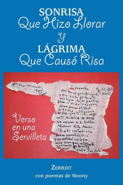 Sonrisa Que Hizo Llorar Y L?Rima Que Caus?Risa: Verso En Una Servilleta (Spanish Edition)
