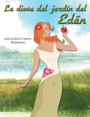 La Diosa Del Jardin Del Eden (Spanish Edition)