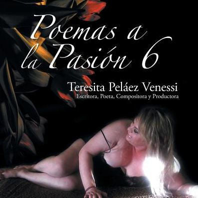 Poemas A La Pasión 6 (Spanish Edition)