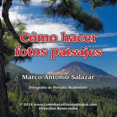 Como Hacer Fotos Paisajes (Spanish Edition)