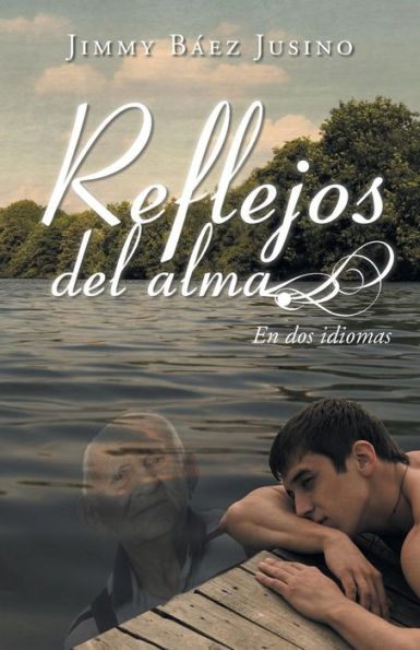 Reflejos Del Alma: En Dos Idiomas (Spanish Edition)