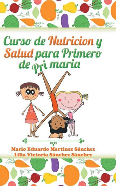 Curso De Nutrición Y Salud Para Primero De Primaria (Spanish Edition)
