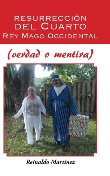 Resurrección Del Cuarto Rey Mago Occidental (Verdad O Mentira) (Spanish Edition)
