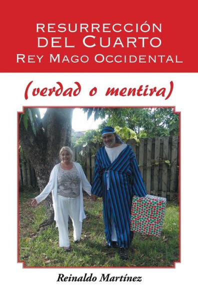 Resurrección Del Cuarto Rey Mago Occidental (Verdad O Mentira) (Spanish Edition)