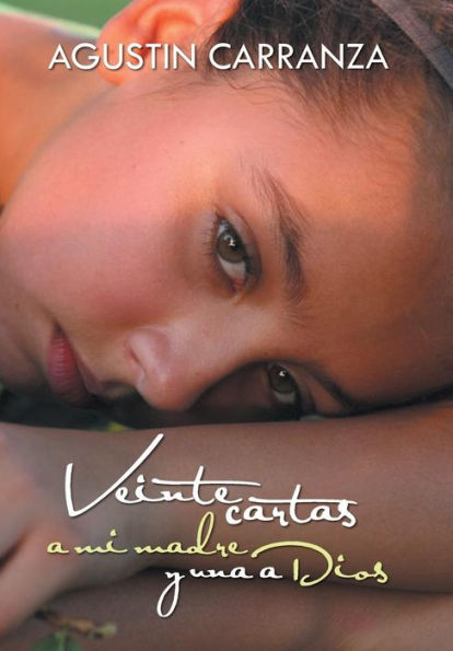 Veinte Cartas A Mi Madre Y Una A Dios (Spanish Edition)