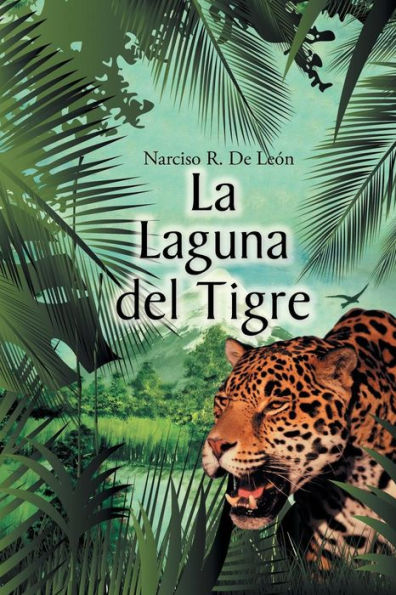 La Laguna Del Tigre (Spanish Edition)