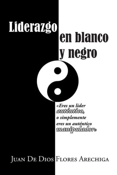 Liderazgo En Blanco Y Negro (Spanish Edition)