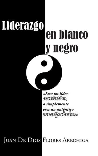 Liderazgo En Blanco Y Negro (Spanish Edition)