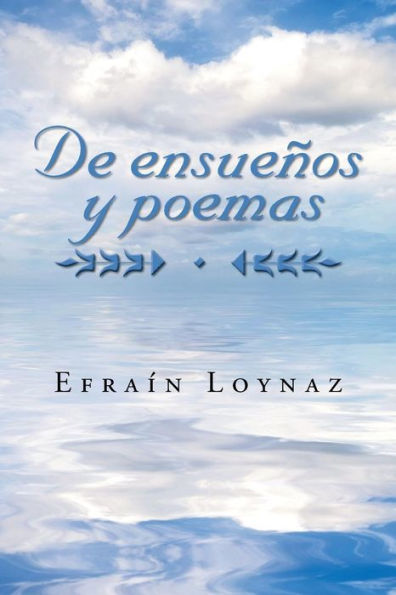 De Ensueños Y Poemas (Spanish Edition)