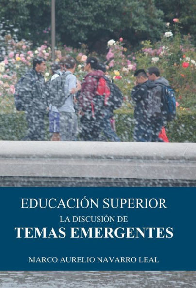 Educación Superior: La Discusión De Temas Emergentes (Spanish Edition)