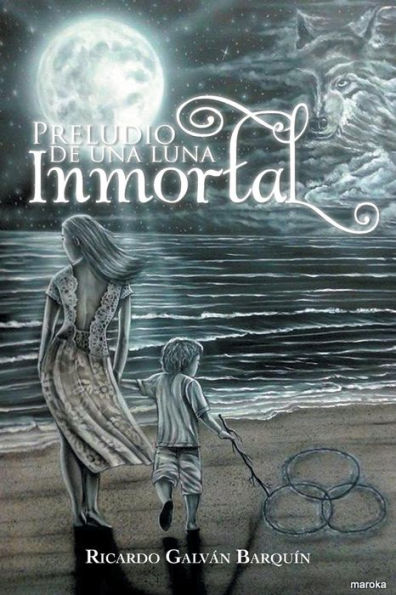 Preludio De Una Luna Inmortal (Spanish Edition)