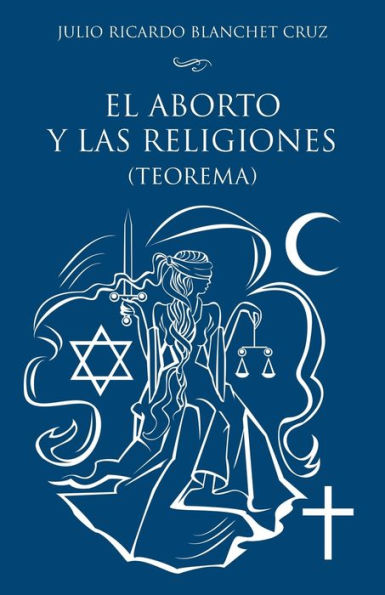El Aborto Y Las Religiones (Teorema) (Spanish Edition)