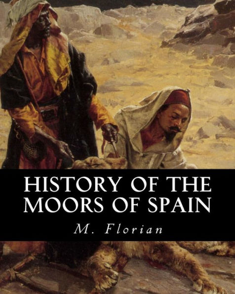 History Of The Moors Of Spain