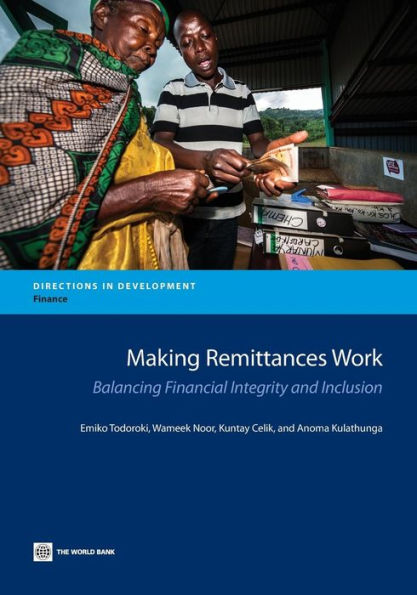 Making Remittances Work: Balancing Financial Integrity And Inclusion (Directions In Development - Human Development)