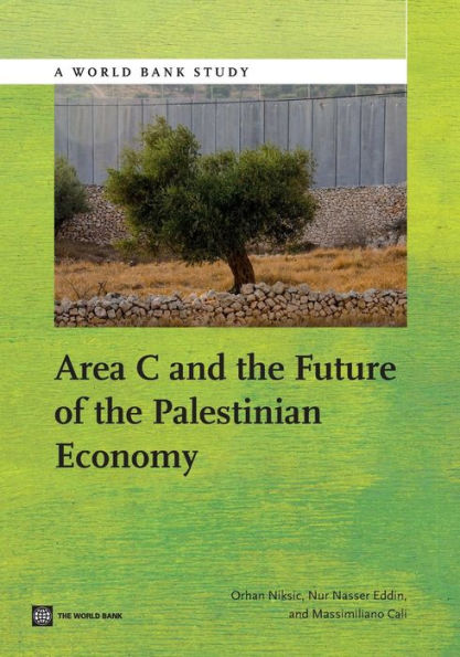 Area C And The Future Of The Palestinian Economy (World Bank Studies)