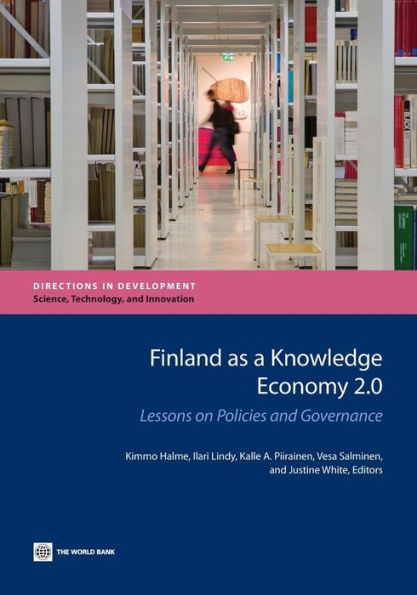 Finland As A Knowledge Economy 2.0: Lessons On Policies And Governance (Directions In Development - Information And Communication Technologies)