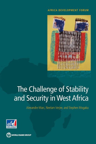 The Challenge Of Stability And Security In West Africa (Africa Development Forum)