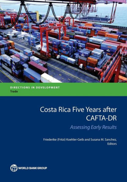 Costa Rica Five Years After Cafta-Dr: Assessing Early Results (Directions In Development - Trade)