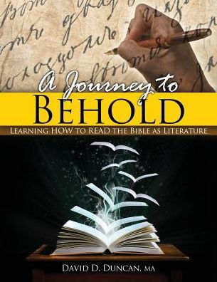 A Journey To Behold: Learning How To Read The Bible As Literature