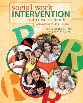 Social Work Intervention With Diverse Families: Applications Of The 4-R Model
