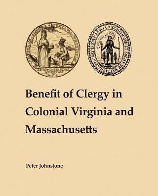 Benefit Of Clergy In Colonial Virginia And Massachusetts
