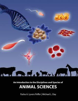 An Introduction To The Disciplines And Species Of Animal Sciences
