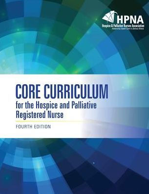 Core Curriculum For The Hospice And Palliative Registered Nurse