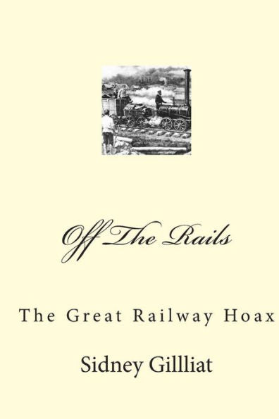 Off The Rails: The Great Railway Hoax