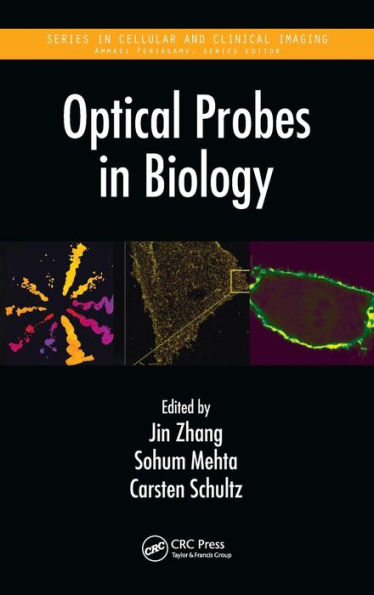 Optical Probes In Biology (Series In Cellular And Clinical Imaging)