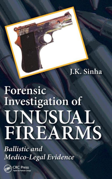 Forensic Investigation Of Unusual Firearms: Ballistic And Medico-Legal Evidence