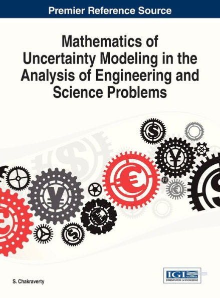 Mathematics Of Uncertainty Modeling In The Analysis Of Engineering And Science Problems