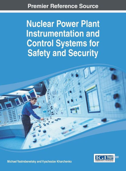 Nuclear Power Plant Instrumentation And Control Systems For Safety And Security