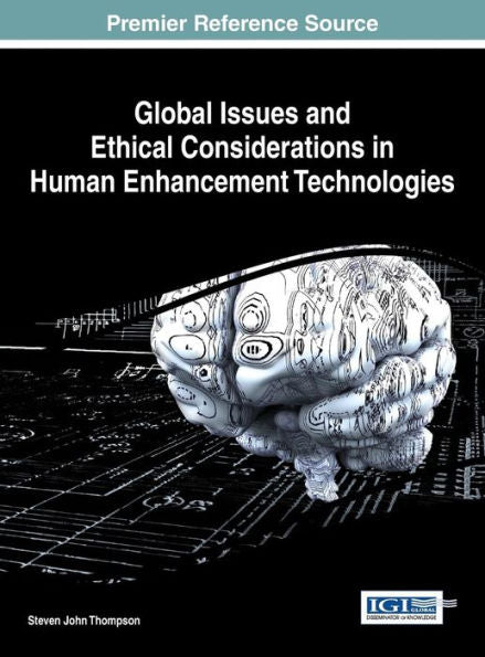 Global Issues And Ethical Considerations In Human Enhancement Technologies